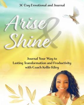 Paperback Arise & Shine: 30 Day Devotional and Journal Book