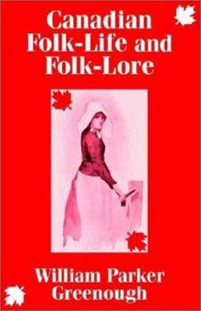 Paperback Canadian Folk-Life and Folk-Lore Book