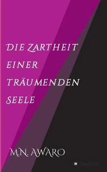 Paperback Die Zartheit einer träumenden Seele [German] Book