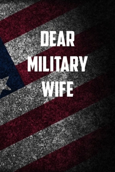Paperback Dear Military wife: 6x9 Journal christmas gift for under 10 dollars military spouse journal Book
