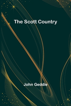 The Scott Country - Book  of the Beautiful Scotland