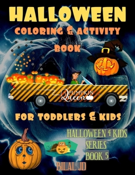 Paperback Halloween Coloring and Activity Book for Toddlers and Kids: Happy Halloween Coloring & Activity book for Kids, Toddlers and Preschool, Boys, Girls, A Book