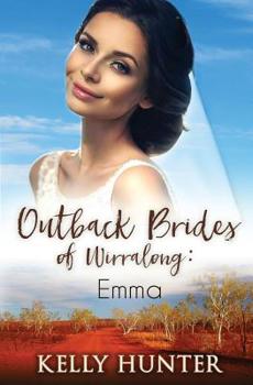 Emma - Book #4 of the Outback Brides of Wirralong 