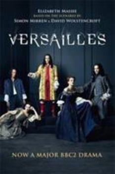 Paperback Versailles: The shockingly sexy novel of the hit TV show Book