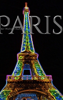 Hardcover Paris eiffel tower neon blank creative journal sir Michael designer edition: Paris eiffel tower neon blank creative journal sir Michael designer editi Book