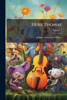 Paperback Herr Thomas: Eine Komische Geschichte; Volume 3 [German] Book