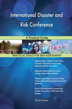Paperback International Disaster and Risk Conference: A Practical Guide Book