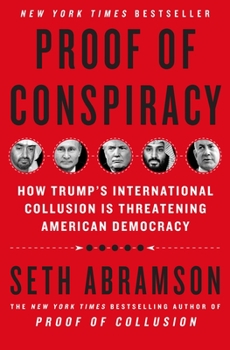 Hardcover Proof of Conspiracy: How Trump's International Collusion Is Threatening American Democracy Book