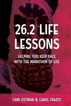 Paperback 26.2 Life Lessons: Helping You Keep Pace with the Marathon of Life Book