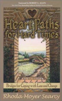 Paperback Heartpaths for Hard Times: Bridges for Coping with Loss and Change Book