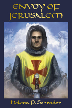 Envoy of Jerusalem - Book #3 of the Balian D'Ibelin