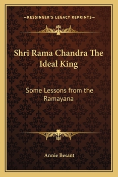 Paperback Shri Rama Chandra The Ideal King: Some Lessons from the Ramayana Book