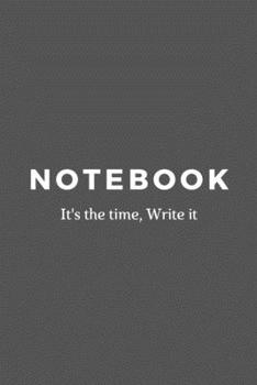 NOTEBOOK write it before you forgot it it's the time write it.
