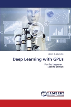 Paperback Deep Learning with GPUs Book