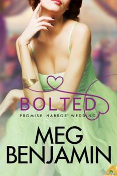 Bolted - Book #2 of the Promise Harbor Wedding