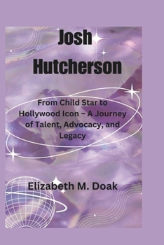 Josh Hutcherson: From Child Star to Hollywood Icon – A Journey of Talent, Advocacy, and Legacy