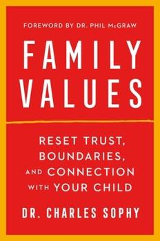 Hardcover Family Values: Reset Trust, Boundaries, and Connection with Your Child Book