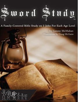 Paperback Sword Study - I John Level 4: A Family-Centered Bible Study for Ages 15 and Up Book
