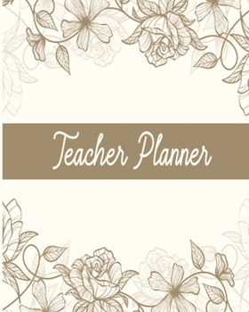 Paperback Teacher Planner: 2019-2020 Lessons & Schedule Blank For Teacher: Cute Flower with Monthly and Weekly spreads, Academic Year Undated Wee Book