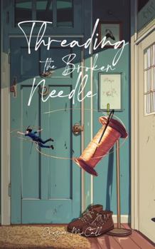 Hardcover Threading the Broken Needle Book