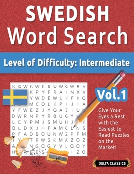 Swedish Word Search - Level of Difficulty: Medium - Vol.1 - Delta Classics - Give Your Eyes a Rest with the Easiest to Read Puzzles on the Market!