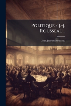 Politique / J.-J. Rousseau...