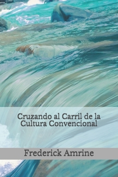 Paperback Cruzando al Carril de la Cultura Convencional [Spanish] Book