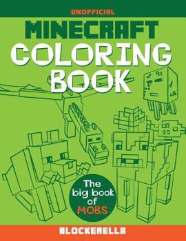 Paperback Minecraft Coloring Book: The Big Book of Mobs Book