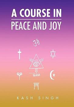 Paperback A Course in Peace and Joy Book