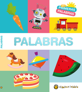 Board book MIS Primeras Palabras: Palabras / Words. My First Words Series [Spanish] Book