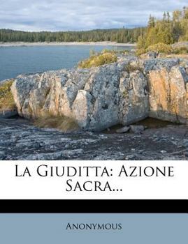 Paperback La Giuditta: Azione Sacra... Book