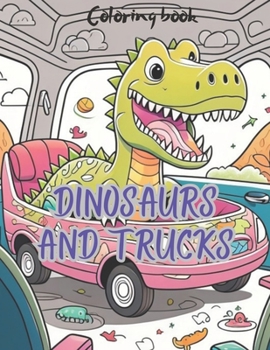 Paperback Dinosaurs and Trucks coloring book for kids Book