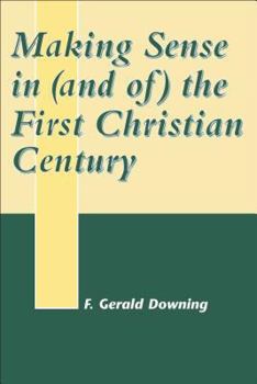 Hardcover Making Sense in (and Of) the First Christian Century Book