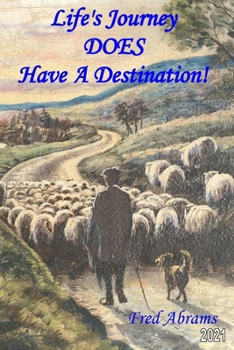 Paperback Life's Journey DOES Have A Destination ! Book