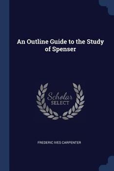 Paperback An Outline Guide to the Study of Spenser Book