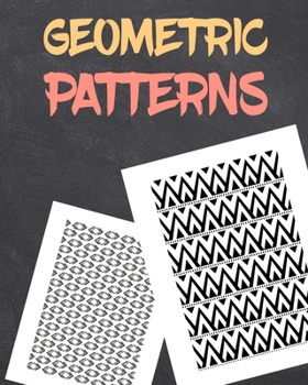 Paperback Geometric Patterns: Creative Pattern and Geometric Shapes Coloring and Drawing Book Stress Relieving Relaxation Book