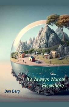 Paperback It's Always Worse Elsewhere Book