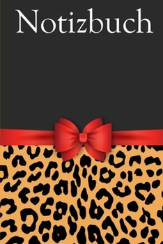 Notizbuch: Rote Schleife Elegant Leopard  Notizbuch liniert 120 Seiten für Notizen Zeichnungen Formeln Organizer Tagebuch (German Edition)