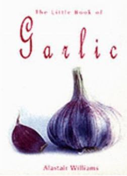 Hardcover The Little Book of Garlic Book