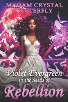 Paperback Violet Evergreen in the Seeds of Rebellion Book