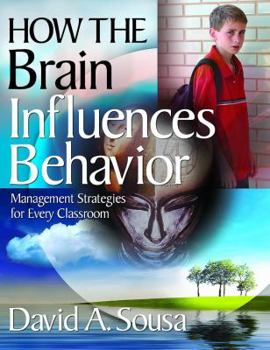 Paperback How the Brain Influences Behavior: Management Strategies for Every Classroom Book