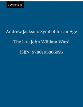Paperback Andrew Jackson: Symbol for an Age Book