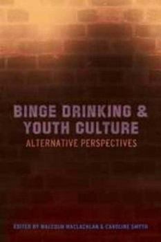 Paperback Youth Culture and Binge Drinking Book