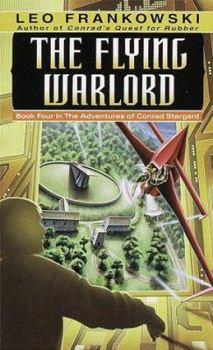 The Flying Warlord (Conrad Stargard, #4) - Book #4 of the Conrad Stargard