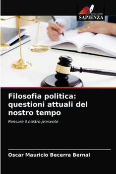 Paperback Filosofia politica: questioni attuali del nostro tempo [Italian] Book