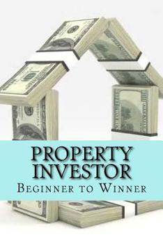 Paperback Property Investor: Beginner to Winner Book
