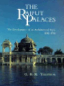 Hardcover The Rajput Palaces: The Development of an Architectural Style, 1450-1750 Book