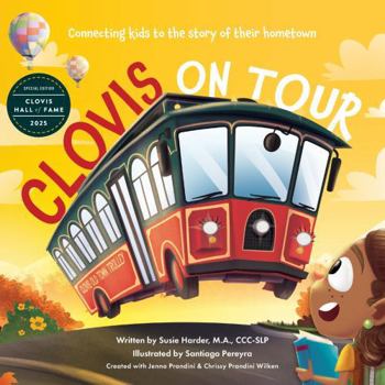 Clovis on Tour : Connecting Kids to the Story of Their Hometown
