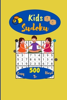 Paperback Kids sudoku/500/ easy to hard: with their results. Math brain training logic sudoku puzzles for kids age 6-8, maths for 4 year olds. Beginner clever Book