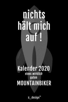 Kalender 2020 für Mountainbiker: Wochenplaner / Tagebuch / Journal für das ganze Jahr: Platz für Notizen, Planung / Planungen / Planer, Erinnerungen und Sprüche (German Edition)